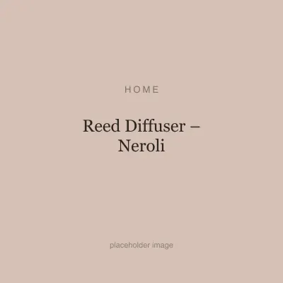 Reed Diffuser – Neroli